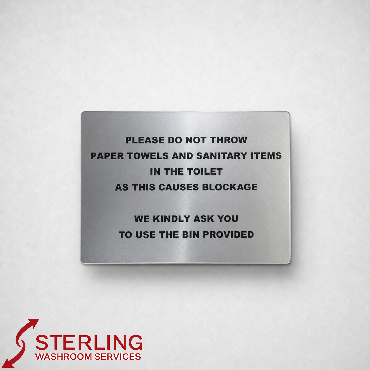 Please do not throw paper towels sign aluminium
